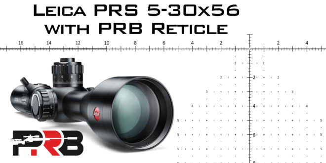 Shot Show Leica Prs 5 30x56 With Prb Reticle Precisionrifleblog Com
