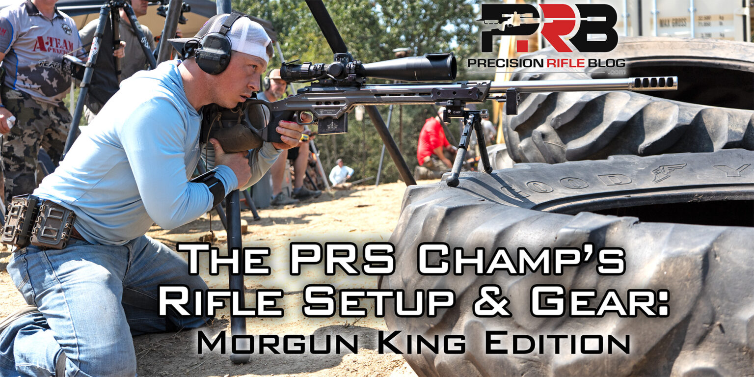 The PRS Champ’s Rifle, Ammo & Gear: Morgun King Edition ...